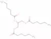 Tricaproin