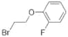 1-(2-BROMOETHOXY)-2-FLUOROBENZENE