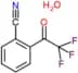 2-(2,2,2-trifluoroacetyl)benzonitrile hydrate