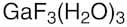 Gallium(III) fluoride trihydrate, 99.5%
