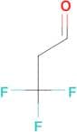 3,3,3-Trifluoropropanal (contains oligomers)