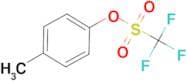 P-Tolyl trifluoromethanesulfonate