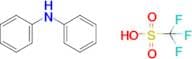 Methanesulfonic acid, 1,1,1-trifluoro-, compd. with N-phenylbenzenamine (1:1)