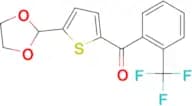 5-(1,3-Dioxolan-2-yl)-2-(2-trifluoromethylbenzoyl)thiophene