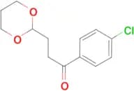 4'-Chloro-3-(1,3-dioxan-2-yl)propiophenone