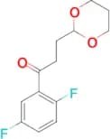 2',5'-difluoro-3-(1,3-dioxan-2-yl)propiophenone