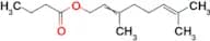 3,7-Dimethylocta-2,6-dien-1-yl butyrate