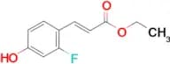 2-PROPENOIC ACID, 3-(2-FLUORO-4-HYDROXYPHENYL)-, ETHYL ESTER, (2E)