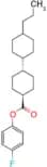 (trans,trans)-4-Fluorophenyl 4'-propyl-[1,1'-bi(cyclohexane)]-4-carboxylate