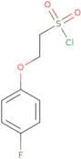 2-(4-Fluorophenoxy)ethanesulfonyl chloride