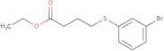 Ethyl 4-(3-bromophenyl)sulfanylbutanoate