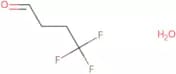 4,4,4-Trifluorobutyraldehyde hydrate