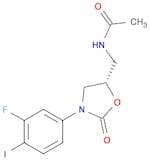(S)-N-[3-(3-FLUORO-4-IODO-PHENYL)-2-OXO-OXAZOLIDIN-5-YLMETHYL]-ACETAMIDE