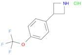 Azetidine, 3-[4-(trifluoromethoxy)phenyl]-, hydrochloride (1:1)