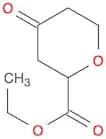 2H-Pyran-2-carboxylic acid, tetrahydro-4-oxo-, ethyl ester