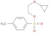 Ethanol, 2-(cyclopropyloxy)-, 1-(4-methylbenzenesulfonate)