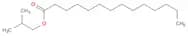 MYRISTIC ACID ISOBUTYL ESTER