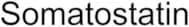 Somatostatin
