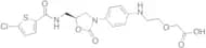 2-[2-[[4-[(5S)-5-[[[(5-Chloro-2-thienyl)carbonyl]amino]methyl]-2-oxo-3-oxazolidinyl]phenyl]amino]e…